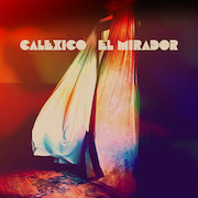Review: Calexico - El Mirador
