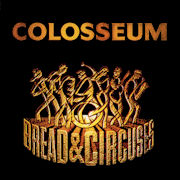 Colosseum: Bread & Circuses - Re-Issue