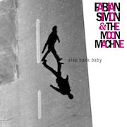 Fabian Simon & The Moon Machine: Slap Back Baby