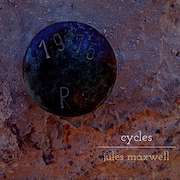 Jules Maxwell: Cycles / Nocturnes