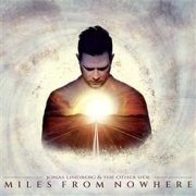 Jonas Lindberg & The Other Side: Miles from Nowhere