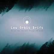 DVD/Blu-ray-Review: Low Orbit Drift - Do not Take The Path Through The Woods/Into The Core