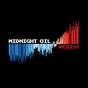 Midnight Oil: Resist