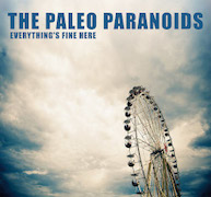 The Paleo Paranoids: Everything's Fine Here