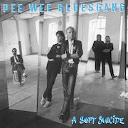 Review: Pee Wee Bluesgang - A Soft Suicide (Remaster - Original: 1987)