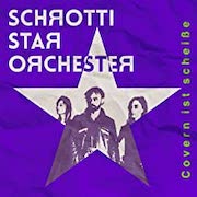 Schrotti Star Orchester: Covern ist scheiße