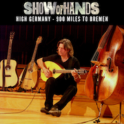 Show Of Hands: High Germany – 900 Miles To Bremen