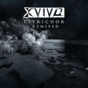 Review: X-Vivo - Petrichor Remixed