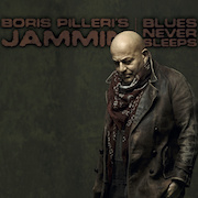 Boris Pilleri’s Jammin’: Blues Never Sleeps