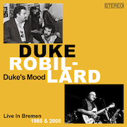 Duke Robillard: Duke's Mood – Live in Bremen 1985/2008