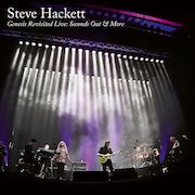 Steve Hackett: Genesis Revisited Live Seconds Out & More