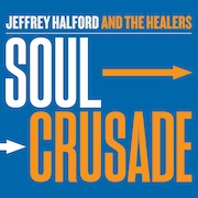 Review: Jeffrey Halford And The Healers - Soul Crusade