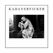 Review: Kadaverficker - Feel Dead Hit Of The Summer