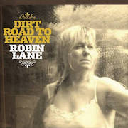 Robin Lane: Dirt Road To Heaven