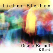Review: Gisela Berndt & Band - Lieber Bleiben