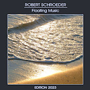 Robert Schröder: Floating Music - Editon 2023