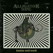 Review: The Alligator Wine - Bones and Teeth