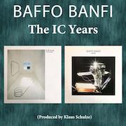Review: Baffo Banfi - The IC Years – Ma, Dolce Vita (1979) & Hearth (1981)