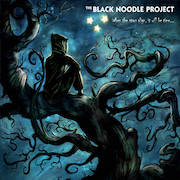 The Black Noodle Project: When The Stars Align, It will be time...