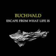 Buchwald: Escape From What Life Is