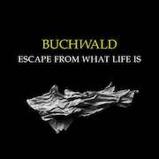 DVD/Blu-ray-Review: Buchwald - Escape From What Life Is