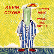 Review: Kevin Coyne - Burning Head & Tough And Sweet