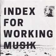 Review: Index For Working Musik - Dragging The Needlework For The Kids At Uphole