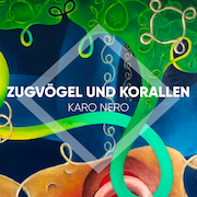 Review: Karo Nero - Zugvögel und Korallen