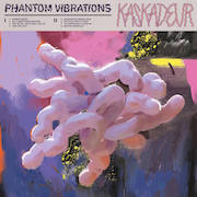 Review: Kaskadeur - Phantom Vibrations