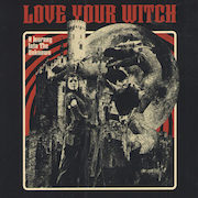 Love Your Witch: A Journey Into The Unknown