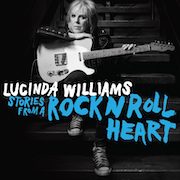 Lucinda Williams: Stories From A Rock N Roll Heart