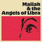 Review: Maiiah & The Angels Of Libra - Maiiah & The Angels Of Libra