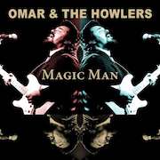 Review: Omar & The Howlers - Magic Man