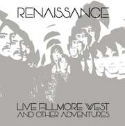 Renaissance: Live Fillmore West And Other Adventures
