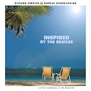 Richard Kersten & Marcus Ghoreischian: Inspired By The Beatles: Sippin‘ Lemonade In The Sunshine