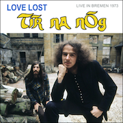 Tír na nÓg: Love Lost – Live in Bremen 1973