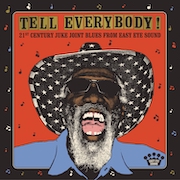 Review: Various Artists - Tell Everybody! - 21st Century Juke Joint Blues From Easy Eye Sound