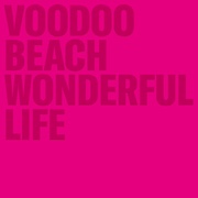 Review: Voodoo Beach - Wonderful Life