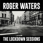 Review: Roger Waters - The Lockdown Sessions