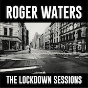 Roger Waters: The Lockdown Sessions