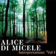 Alice Di Micele: Interpretations Vol 1