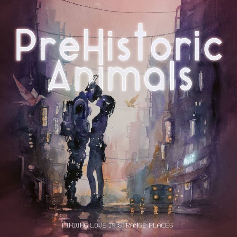 Review: PreHistoric Animals - Finding Love In Strange Places