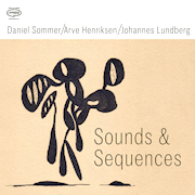 DVD/Blu-ray-Review: Daniel Sommer/Arve Henriksen/Johannes Lundberg - Sounds & Sequences