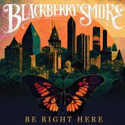 DVD/Blu-ray-Review: Blackberry Smoke - Be Right Here