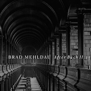 Brad Mehldau: After Bach II / Après Fauré