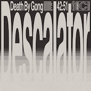 Review: Death By Gong - Descalator