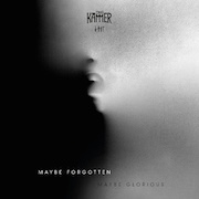 Review: Die Kammer - Maybe Forgotten, Maybe Glorious