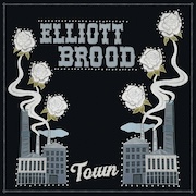 Elliott Brood: Town