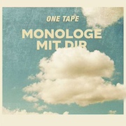 One Tape: Monologe mit dir