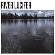 River Lucifer: River Lucifer